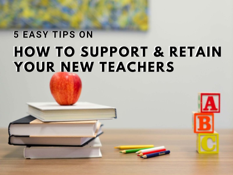 5 Easy Tips to Support & Retain New Teachers - Let's Go Learn